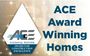 ACE Award Winning Homes