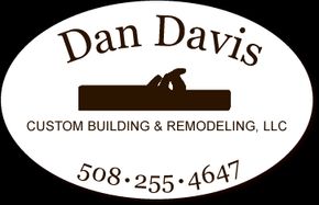 Dan Davis Custom Building & Remodeling - Orleans, MA