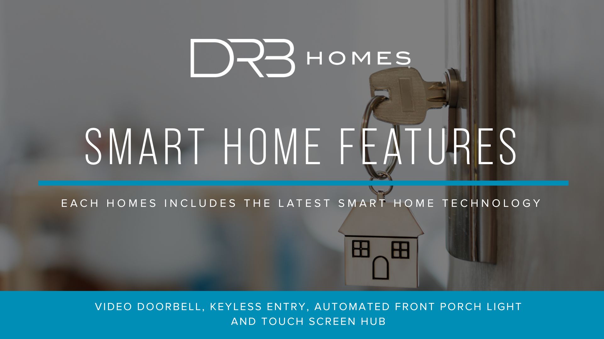 Smart Home Features Video Doorbell, Keyless Entry, Automated Front Porch Light, and Touch Screen Hub.