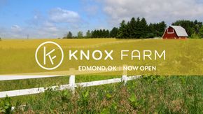 Knox Farm - Edmond, OK