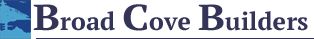 Broad Cove Builders,04864