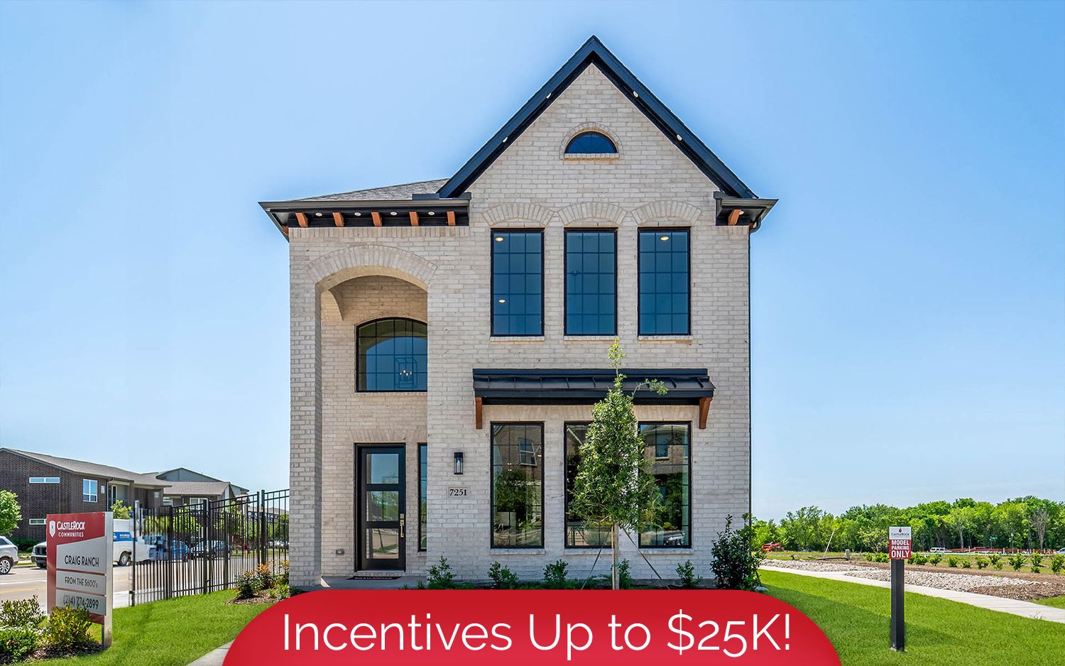 Incentives Up to $25K!