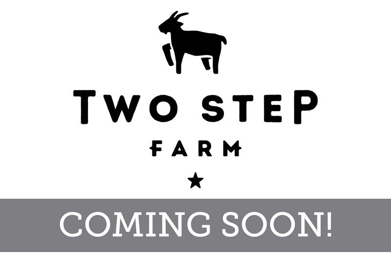 Two Step Farm - Coming Soon