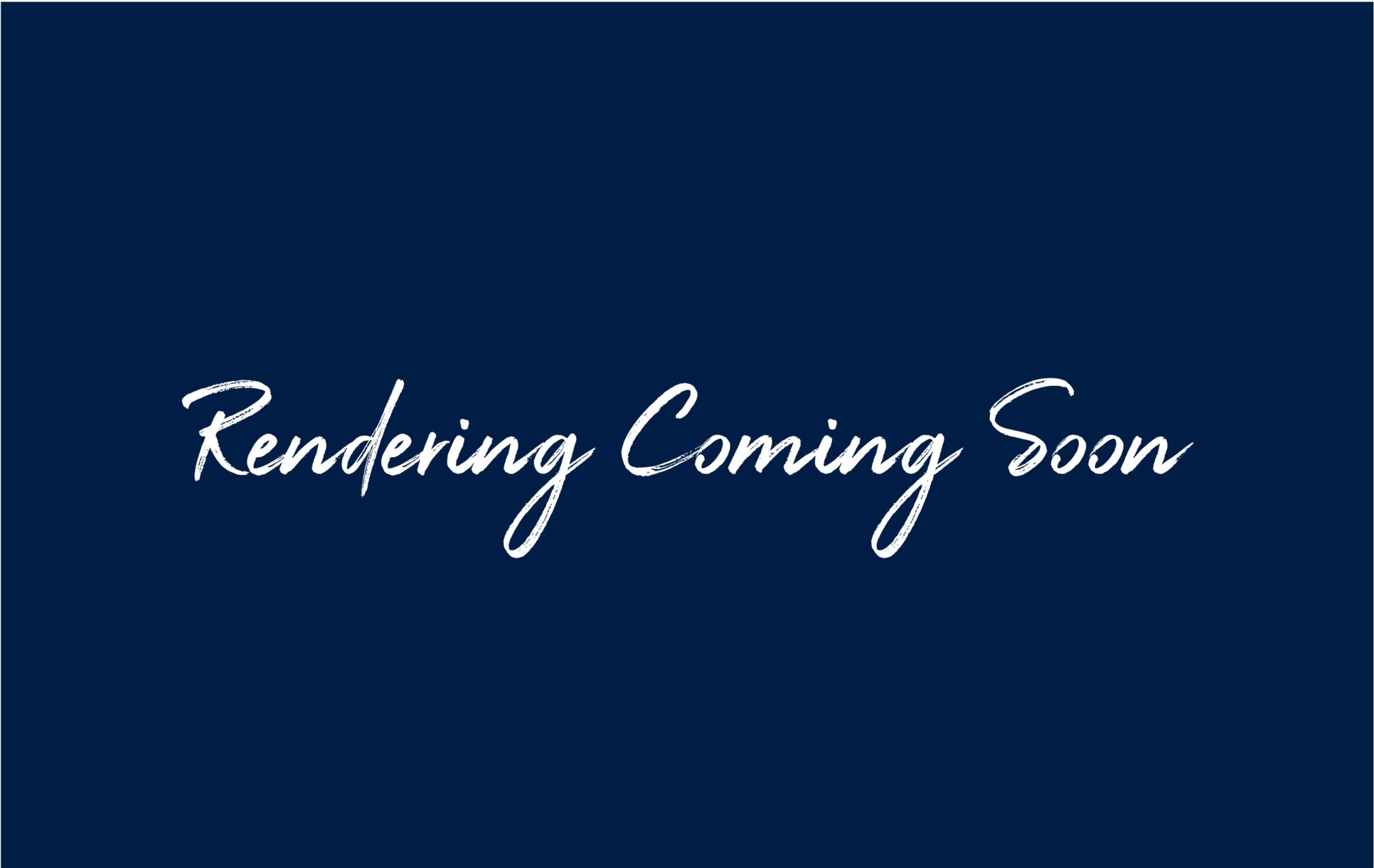 Rendering Coming Soon:Rendering Coming Soon